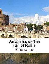 Antonina, or, The Fall of Rome