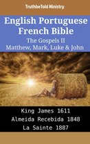 Parallel Bible Halseth English 2033 - English Portuguese French Bible - The Gospels II - Matthew, Mark, Luke & John