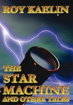 The Star Machine and Other Tales