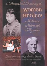 A Biographical Dictionary of Women Healers