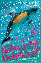 Silver Dolphins 4 - Double Danger (Silver Dolphins, Book 4)