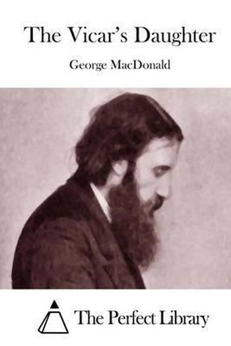 The Vicar's Daughter van George Macdonald