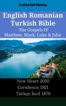 Parallel Bible Halseth English 2502 - English Romanian Turkish Bible - The Gospels IV - Matthew, Mark, Luke & John