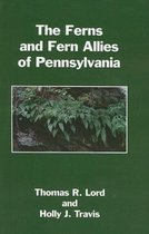 The Ferns and Fern Allies of Pennsylvania