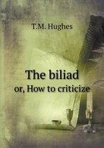The biliad or, How to criticize