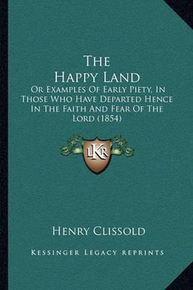 The Happy Land van Henry Clissold