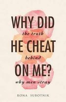 Why Did He Cheat on Me?