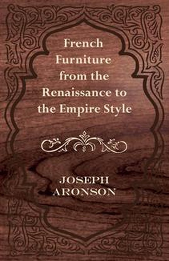 French Furniture from the Renaissance to the Empire Style - cover