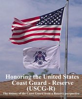 Honoring the United States Coast Guard – Reserve (USCG-R)