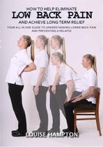 How to eliminate low back pain and achieve long term relief