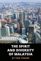 The Spirit and Diversity of Malaysia