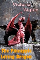Magical Chapters Trilogy 2 - The Pineapple Loving Dragon