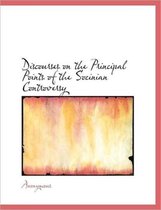 Discourses on the Principal Points of the Socinian Controversy