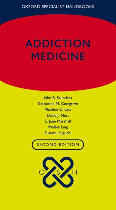 Oxford Specialist Handbooks - Addiction Medicine