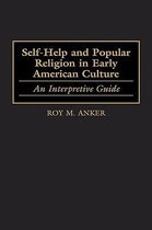American Popular Culture- Self-Help and Popular Religion in Early American Culture