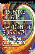 The Promise of Air / The Garden of Survival