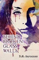 Behind Broken Glass Walls