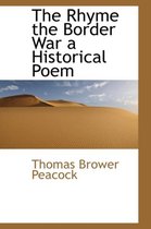 The Rhyme the Border War a Historical Poem