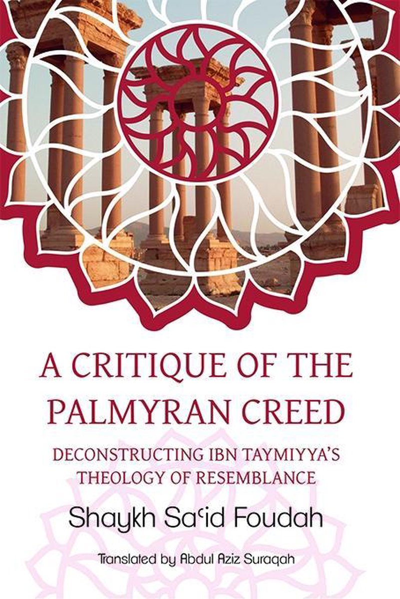 A Critique of the Palmyran Creed - Sa'id 'Abd al-Latif Foudah