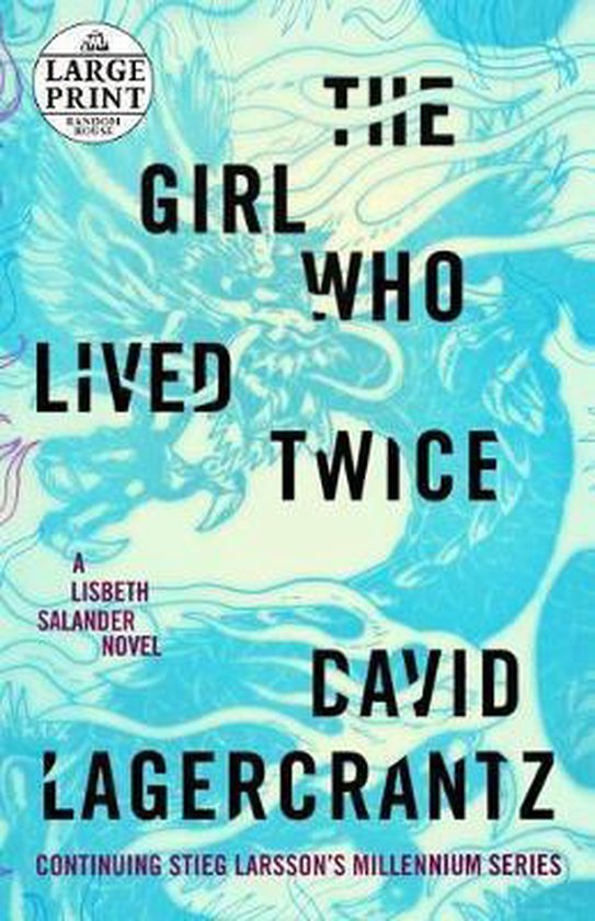 The Girl Who Lived Twice: A Lisbeth Salander Novel, Continui ... - cover