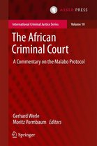 International Criminal Justice Series 10 - The African Criminal Court