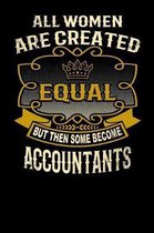 All Women Are Created Equal But Then Some Become Accountants