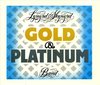 Gold & Platinum
