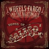Wheels Fargo & The Nightingale - Songs Of Calico (CD)