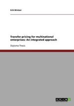 Transfer Pricing for Multinational Enterprises. an Integrated Approach