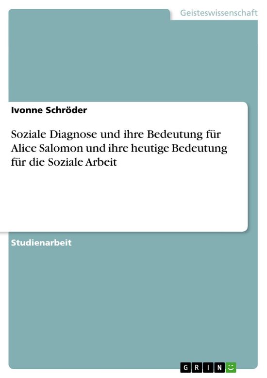 Soziale Diagnose und ihre Bedeutung für Alice Salomon und ihre heutige  Bedeutung für... | bol.com