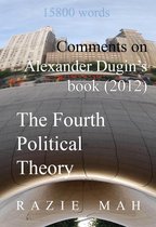 Intimations of Political Philosophy - Comments on Alexander Dugin’s Book (2012) The Fourth Political Theory