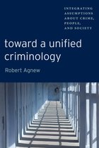 New Perspectives in Crime, Deviance, and Law 1 - Toward a Unified Criminology