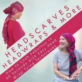 Headscarves, Headwraps & More