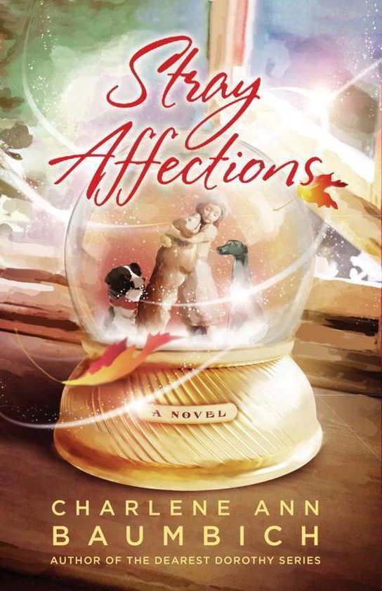 A Snowglobe Connections Novel 1 - Stray Affections - cover