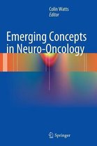 Emerging Concepts In Neuro-Oncology