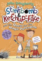Stinkbomb and Ketchup-Face - Stinkbomb & Ketchup-Face and the Quest for the Magic Porcupine