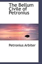 The Bellum Civile of Petronius