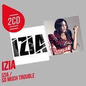 So Much Trouble/Izia