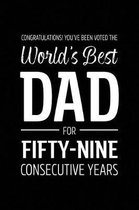 Congratulations! You've Been Voted The World's Best Dad for Fifty-Nine Consecutive Years