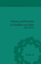 Sci & Culture in the Nineteenth Century - Science and Societies in Frankfurt am Main
