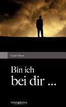 Bin Ich Bei Dir ...