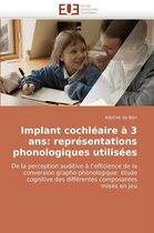Implant cochléaire à 3 ans: représentations phonologiques utilisées