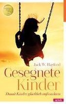 Hayford, J: Gesegnete Kinder