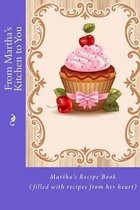 From Martha's Kitchen to You