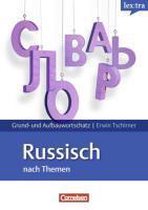 Russisch Grund- und Aufbauwortschatz nach Themen. Lernwörterbuch Grund- und Aufbauwortschatz