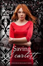 Scarlett Series 1 - Saving Scarlett