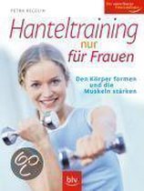 Hanteltraining nur fur Frauen: Den Korper formen un... | Book