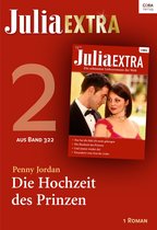 Julia Extra - Julia Extra Band 322 - Titel 2: Die Hochzeit des Prinzen