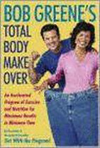 Bob Greene's Total Body Makeover