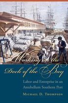 Carolina Lowcountry and the Atlantic World - Working on the Dock of the Bay